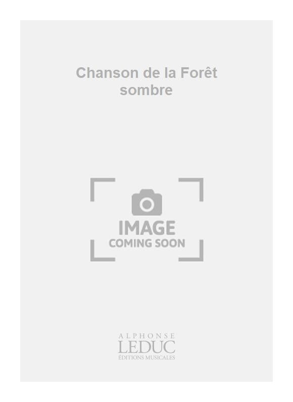 Chanson de la Forêt sombre | Alexander Porfiryevich Borodin