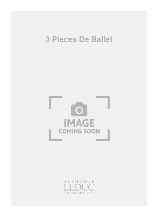 3 Pièces De Ballet | Jacques Ibert | Orchestre | Partition