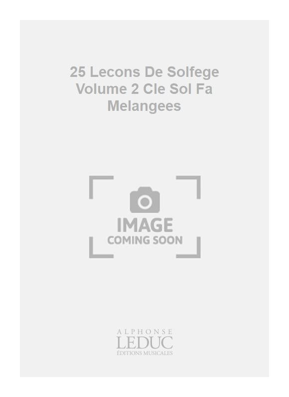 25 Leçons De Solfège Volume 2 Cle Sol Fa Mélangées | Joseph Guy Ropartz