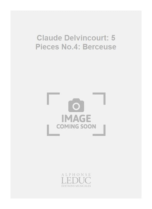 Claude Delvincourt: 5 Pièces No.4: Berceuse | Piano