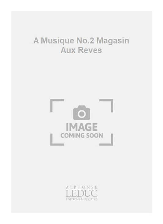 A Musique No.2 Magasin Aux Rêves | Charles-Henry | Piano