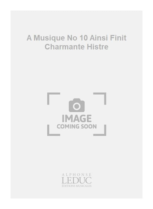 A Musique No 10 Ainsi Finit Charmante Histre | Charles-Henry