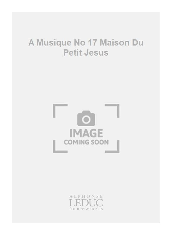 A Musique No 17 Maison Du Petit Jesus | Charles-Henry