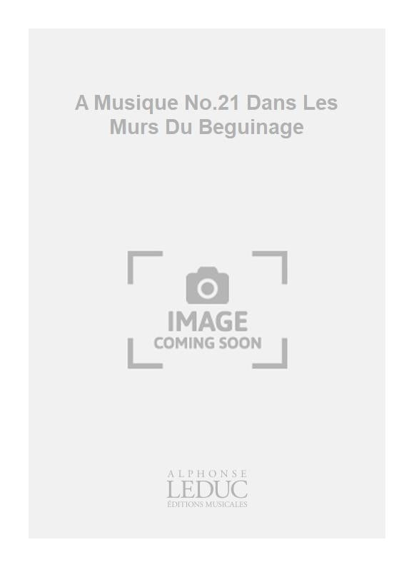 A Musique No.21 Dans Les Murs Du Beguinage | Charles-Henry