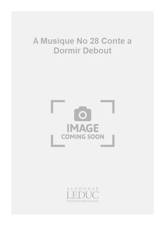 A Musique No 28 Conte a Dormir Debout | Charles-Henry