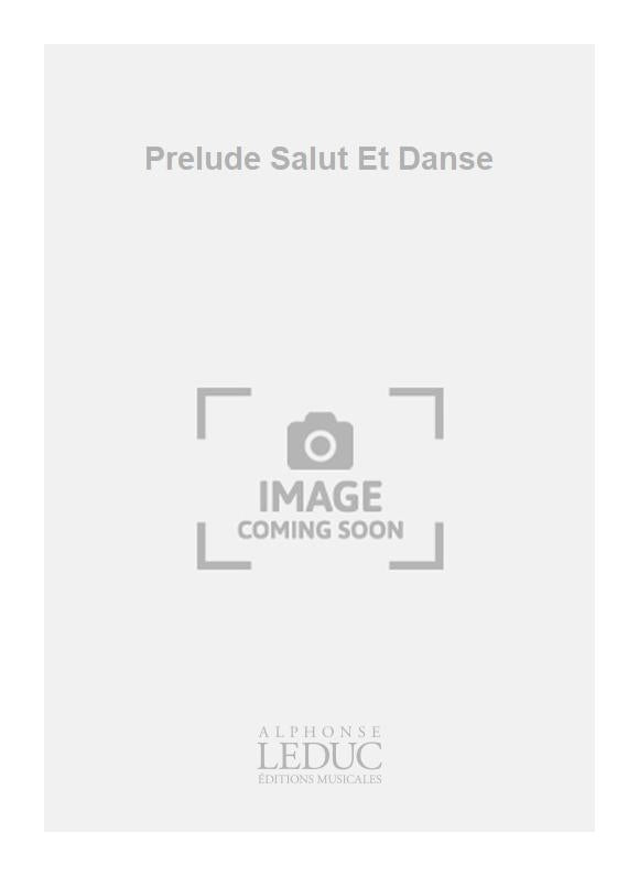 Prélude Salut Et Danse | Migot | Orchestre