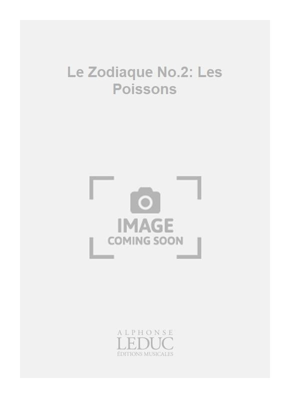 Le Zodiaque No.2: Les Poissons | Georges Migot | Piano