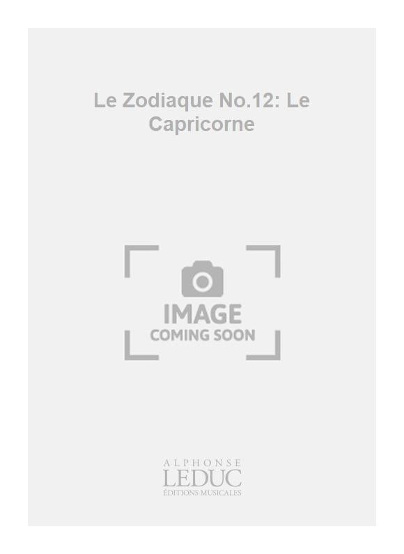 Le Zodiaque No.12: Le Capricorne | Georges Migot | Piano