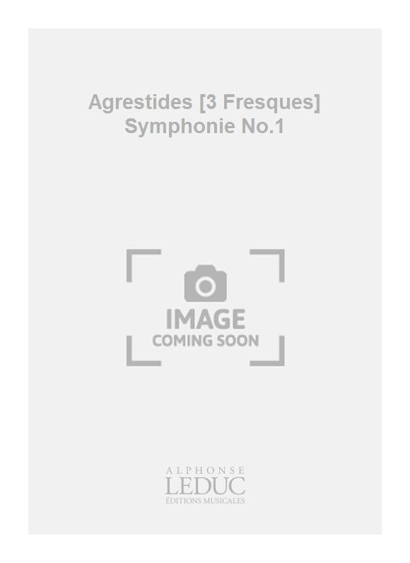 Agrestides [3 Fresques] Symphonie No.1 | Georges Migot