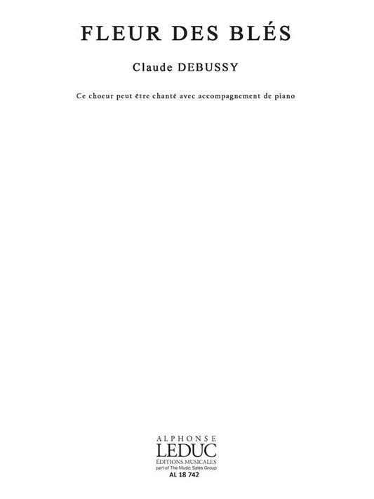 Darcieux Fleur Des Bles Male Voice Choir de Claude Debussy, Partition chorale pour chœur d'hommes
