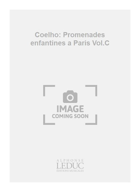 Coelho: Promenades enfantines a Paris Vol.C | Piano