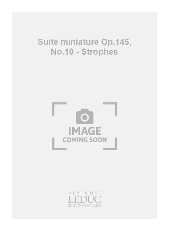 Suite miniature Op.145, No.10 - Strophes | Alexander T. Gretchaninov