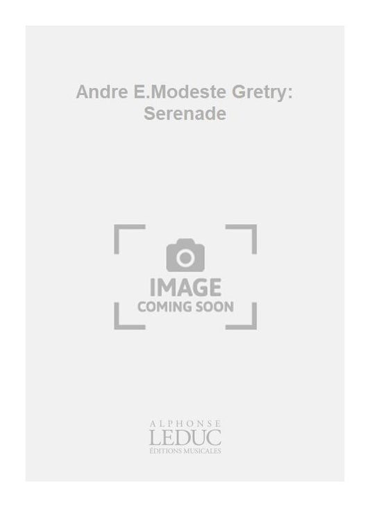 Andre E.Modeste Gretry: Sérénade | Clarinette