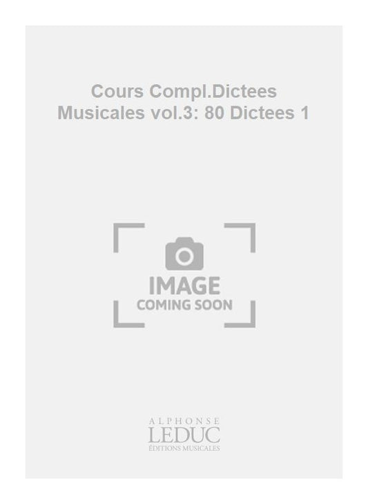 Cours Compl.Dictees Musicales vol.3: 80 Dictees 1 de S Petit, Livre pour voix moyenne