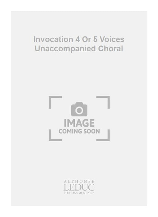 Invocation 4 Or 5 Voices Unaccompanied Choral de Francois-Joseph Gossec, Partition chorale pour chœur à 4 voix