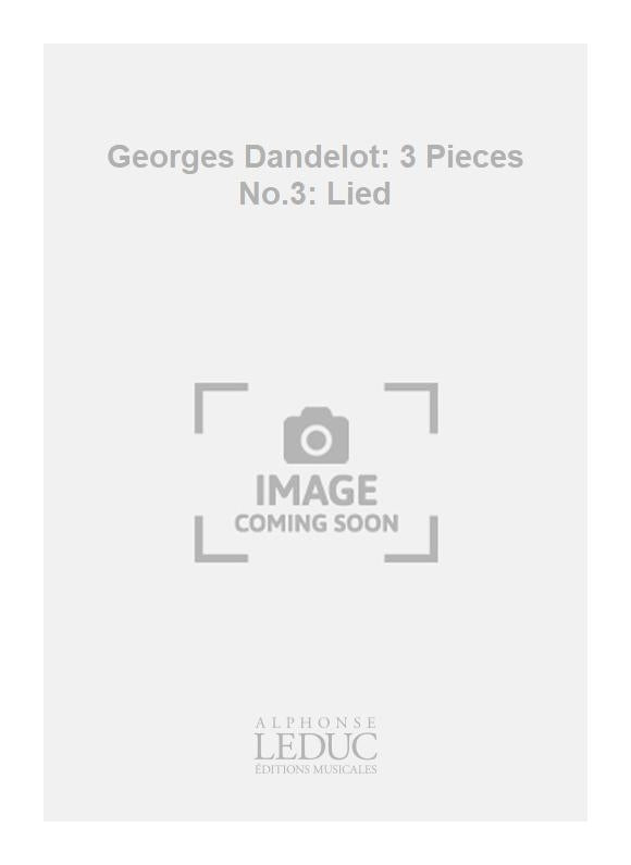 Georges Dandelot: 3 Pièces No.3: Lied | Violon