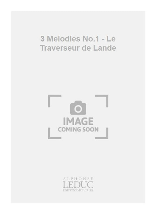 3 Mélodies No.1 - Le Traverseur de Lande | Raymond Gallois Montbrun