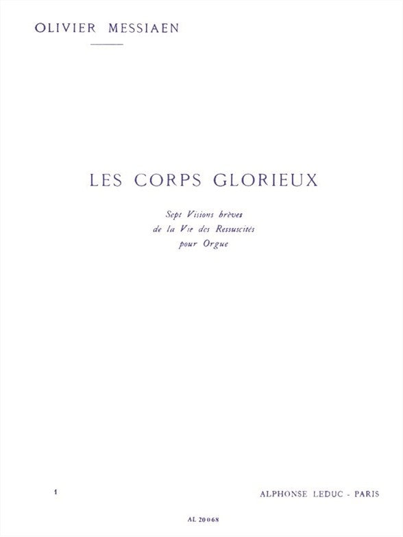 Les Corps Glorieux - Vol. 1 | Olivier Messiaen | Orgue