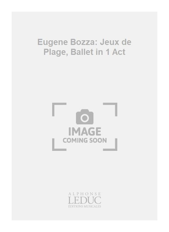 Eugène Bozza : Jeux de Plage, ballet en 1 acte | Piano