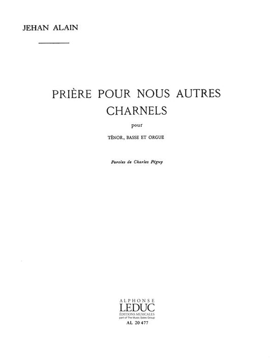 Prière Pour Nous Autres Charnels | Jehan Alain | Voix