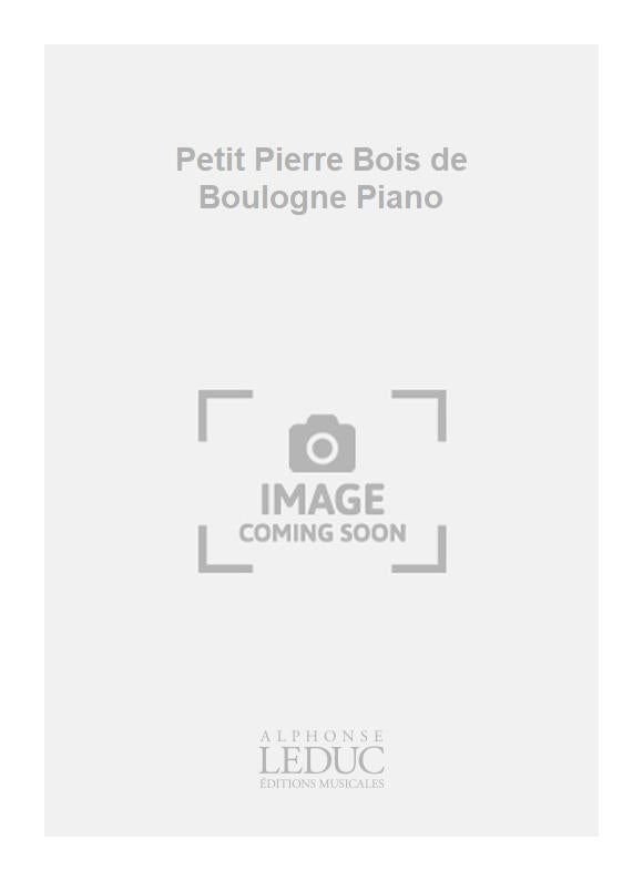 Petit Pierre Bois de Boulogne Piano | Pierre Petit