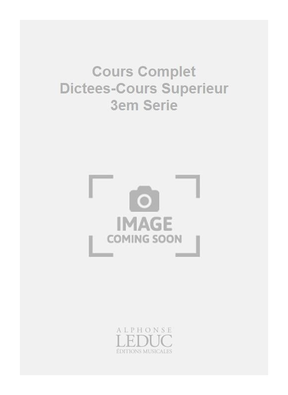 Cours Complet Dictées-Cours Supérieur 3em Serie | Becker