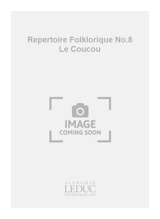 Repertoire Folklorique No.8 Le Coucou | Guy Delamorinière