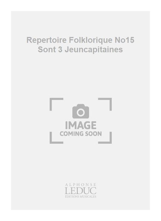 Repertoire Folklorique No15 Sont 3 Jeuncapitaines | Guy Delamorinière