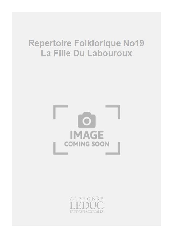 Repertoire Folklorique No19 La Fille Du Labouroux | Guy Delamorinière