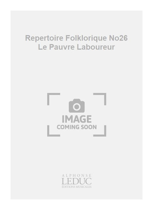 Repertoire Folklorique No26 Le Pauvre Laboureur | Guy Delamorinière