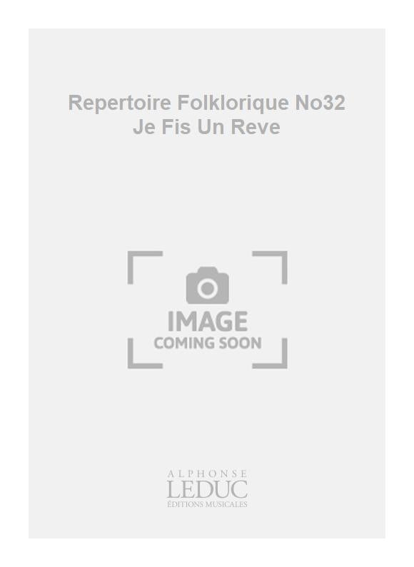 Repertoire Folklorique No32 Je Fis Un Rêve | Guy Delamorinière