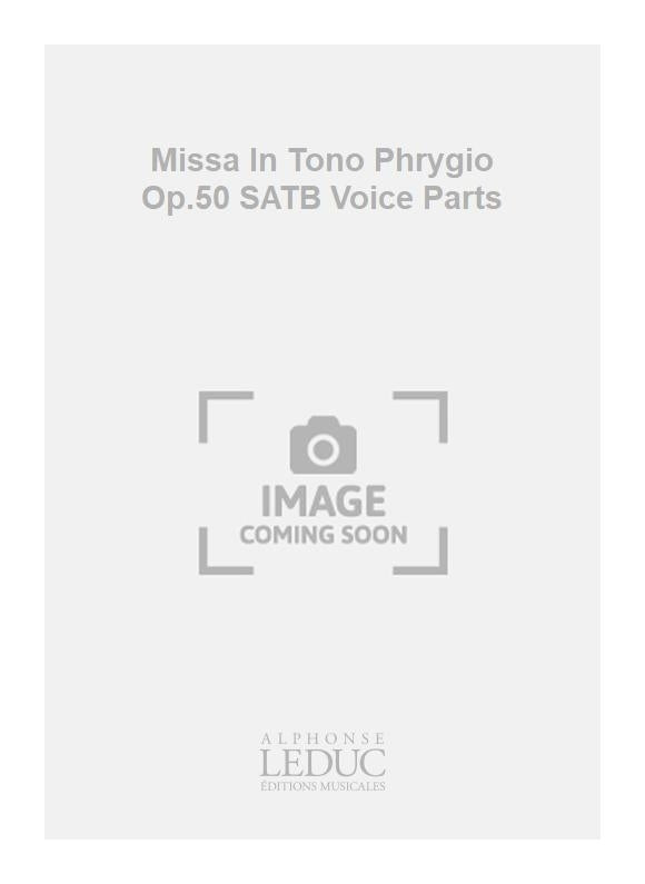 Missa In Tono Phrygio, op. 50 - parties vocales SATB | Laszlo Lajtha
