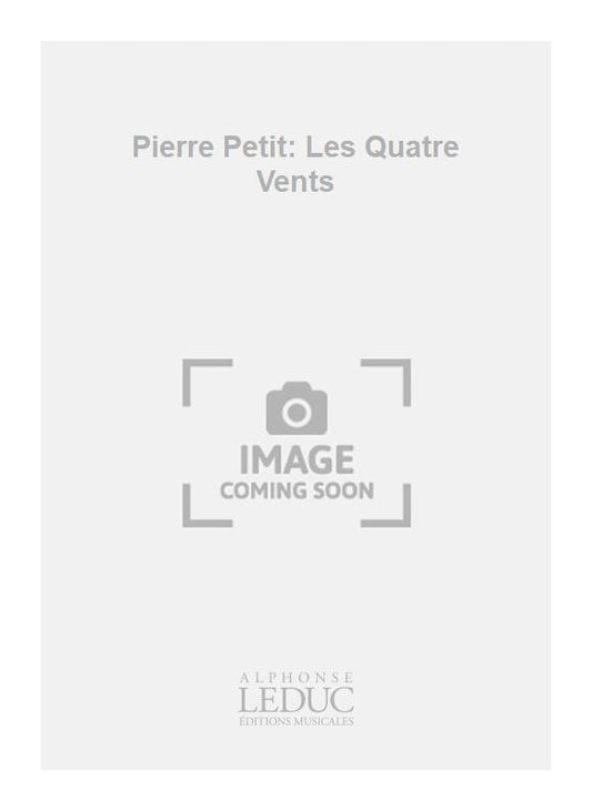 Pierre Petit: Les Quatre Vents | Pierre Petit | Quatuor de cuivres | Jeu de parties