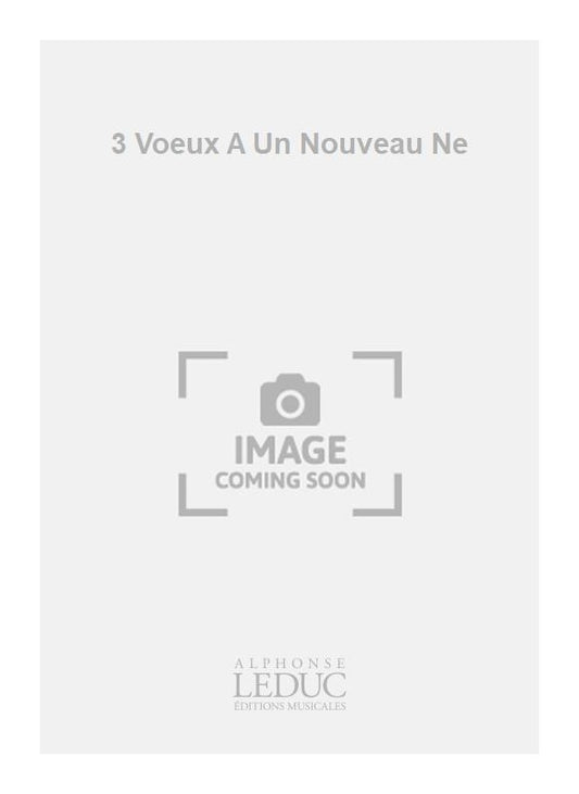 3 Voeux A Un Nouveau Ne | Alfred Desenclos | Violon