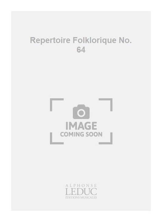Repertoire Folklorique No. 64 | Guy Delamorinière | Chœur