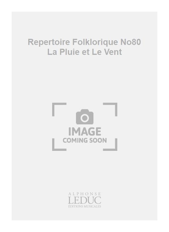Repertoire Folklorique No80 La Pluie et Le Vent | Guy Delamorinière
