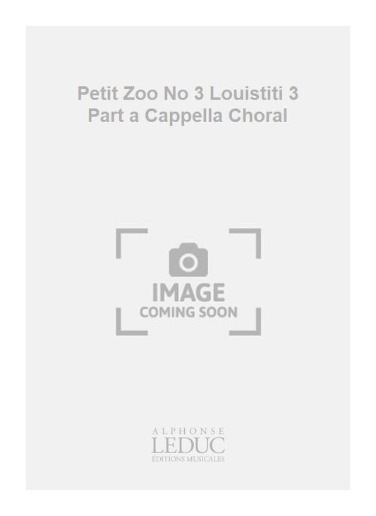 Petit Zoo n° 3 - Louistiti - à 3 voix a cappella - partition chorale | Robert Bariller