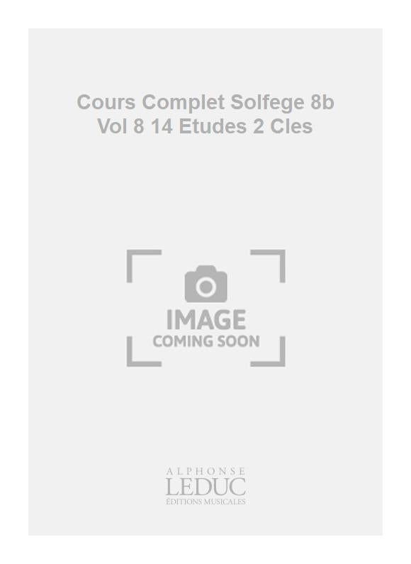 Cours Complet Solfège 8b Vol 8 14 Études 2 Cles | Becker