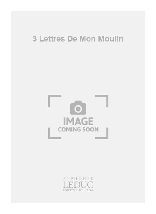 3 Lettres De Mon Moulin | Henri Tomasi | Orchestre