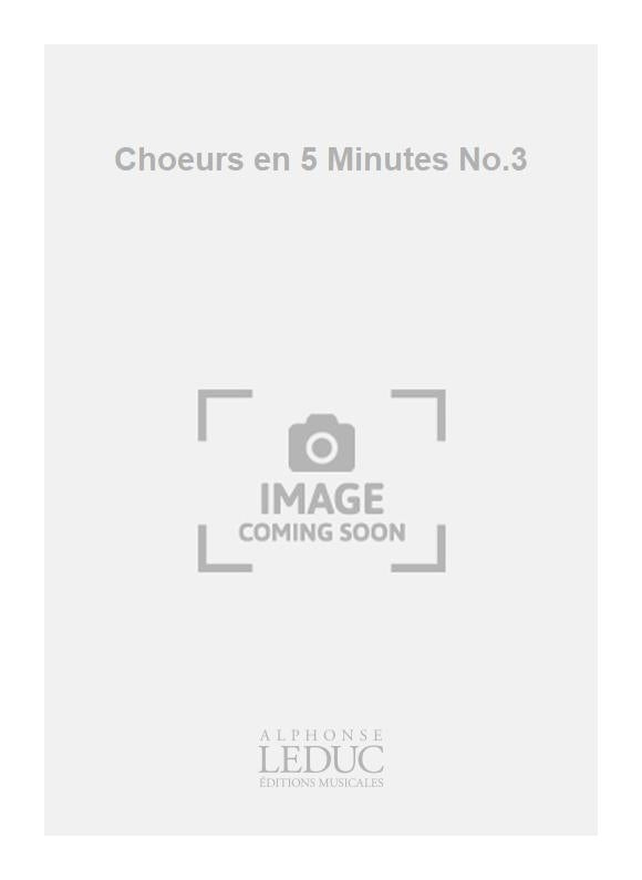 Chœurs en 5 Minutes No.3 | René Berthelot