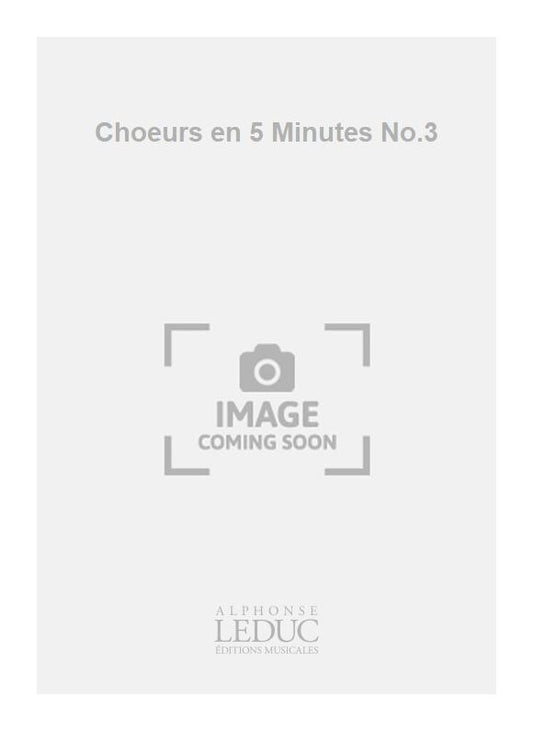 Choeurs en 5 Minutes No.3 de René Berthelot, Partition pour women's Choir a Cappella