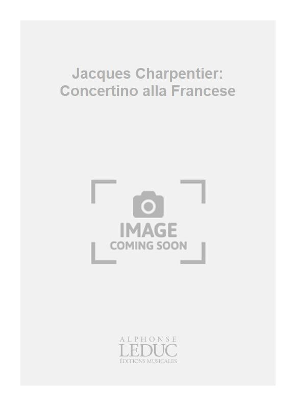 Jacques Charpentier: Concertino alla Francese | Orchestre