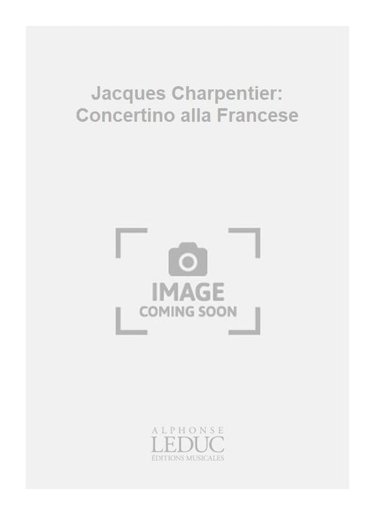 Jacques Charpentier: Concertino alla Francese de Jacques Charpentier