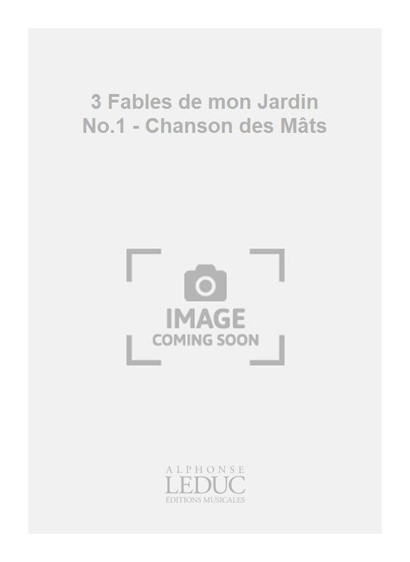 3 Fables de mon Jardin No.1 - Détours de la vertu | Jacques Chailley