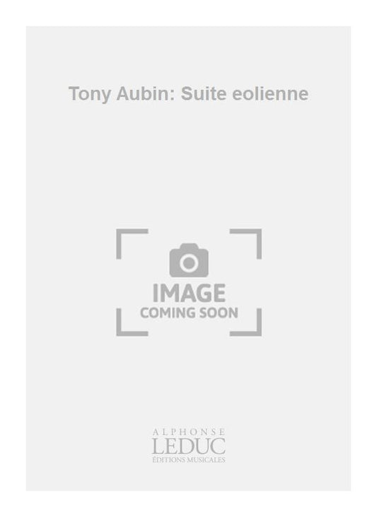 Tony Aubin: Suite eolienne | Tony Aubin | Flûte