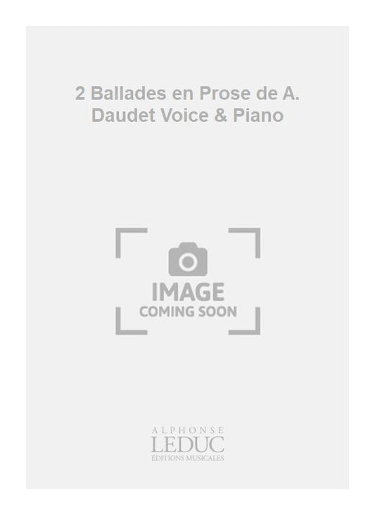 2 Ballades en prose de A. Daudet - voix et piano | Henri Tomasi