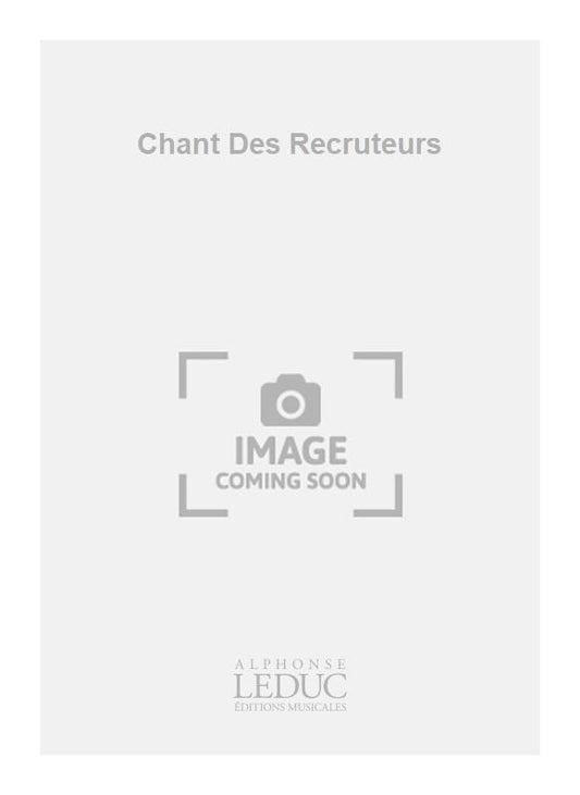 Chant Des Recruteurs | Laszlo Lajtha | Voix
