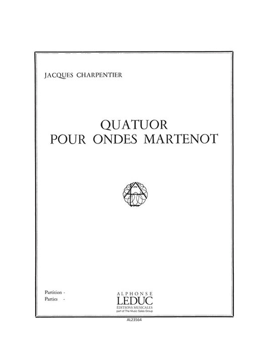 Jacques Charpentier: Quatuor de Jacques Charpentier, Jeu de parties pour ondes Martenot