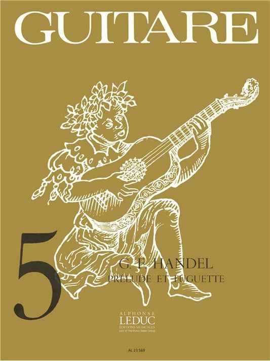 Prélude et Fuguette | Georg Friedrich Händel | Guitare
