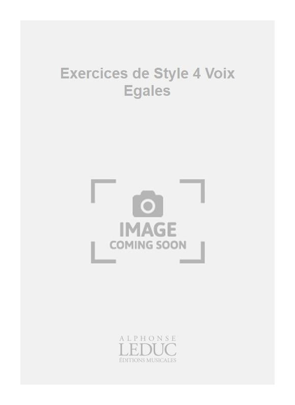 Exercices de Style 4 Voix Égales | Jacques Chailley | Chœur